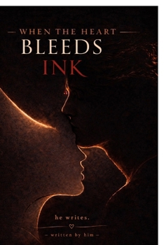 Paperback When the Heart Bleeds Ink: Poems on love, loss, and letting go Book