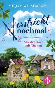 Paperback Verstrickt nochmal: Mordversuch mit Tücken [German] Book