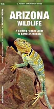 Misc. Arizona Wildlife: A Folding Pocket Guide to Familiar Animals Book
