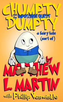 Paperback Chumpty Dumpty: and the Impossible Quest Book