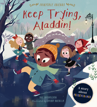 Library Binding Keep Trying, Aladdin!: A Story about Perseverance Book