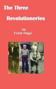 Paperback The Three Revolutionaries Book