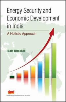 Hardcover Energy Security and Economic Development in India: a holistic approach Book