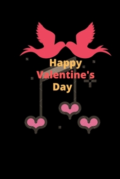 Happy Valentine's Day: Happy Valentine day notebook: Valentine day notebook ,notebook ,lined notebook,journal,dairy,100 pages (6*9 inches ),for lover,wife girl,boy,women,men,boy,husband