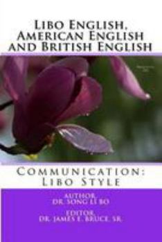 Libo English, American English and British English: Communication: Libo Style