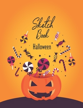 Sketch Book: Halloween Notebook for Drawing, Practice Drawing, Paint, Write | 110 Pages | 8.5 x 11 in |