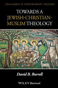 Paperback Towards a Jewish-Christian-Muslim Theology Book
