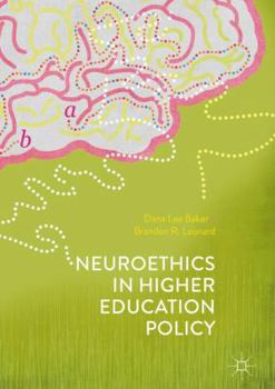 Hardcover Neuroethics in Higher Education Policy Book