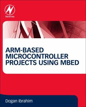 Paperback Arm-Based Microcontroller Projects Using Mbed Book