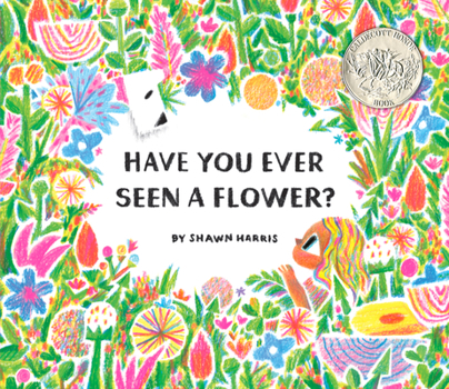 Hardcover Have You Ever Seen a Flower? Book