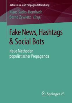Paperback Fake News, Hashtags & Social Bots: Neue Methoden Populistischer Propaganda [German] Book