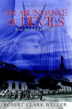 An Abundance of Devils, Book Two: Just East of Eden