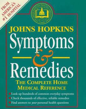 Johns Hopkins Symptoms & Remedies: the Complete Home Medical Referene