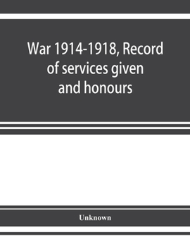 Paperback War 1914-1918, Record of services given and honours attained by members of the Chinese Customs Service Book