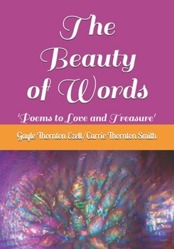 Paperback The Beauty of Words: "Poems to Love and Treasure" Book