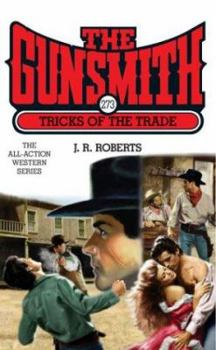 The Gunsmith #273: Tricks of the Trade - Book #273 of the Gunsmith