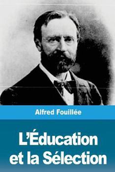 Paperback L'Éducation et la Sélection [French] Book