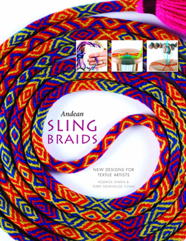 Hardcover Andean Sling Braids: New Designs for Textile Artists Book