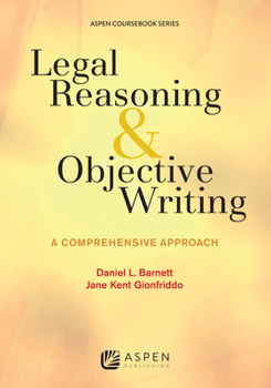 Paperback Legal Reasoning and Objective Writing: A Comprehensive Approach Book