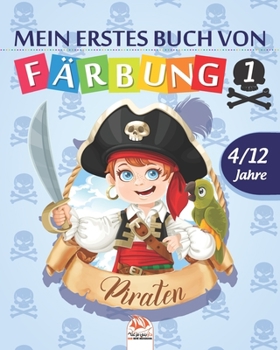 Paperback Mein erstes buch von - piraten 1: Malbuch f?r Kinder von 4 bis 12 Jahren - 25 Zeichnungen - Band 1 [German] Book