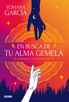 Paperback En Busca de Tu Alma Gemela.: El Pasado de Francesco. Francesco 6 [Spanish] Book