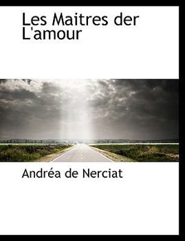 Paperback Les Maitres Der L'Amour [Large Print] Book