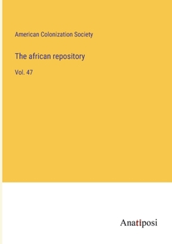 Paperback The african repository: Vol. 47 Book