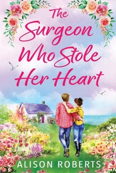 Paperback The Surgeon Who Stole Her Heart Book