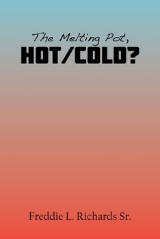 Paperback The Melting Pot, Hot/Cold? Book