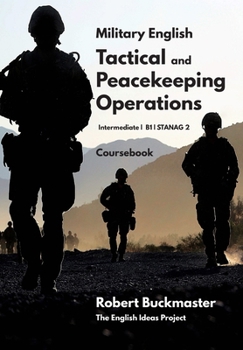 Paperback Military English Tactical and Peacekeeping Operations: Coursebook Book