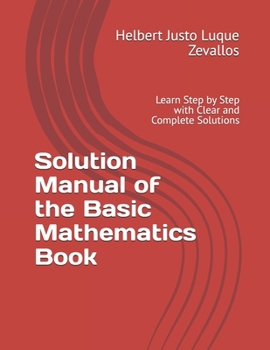 Solution Manual of the Basic Mathematics... book by Helbert Justo Luque ...
