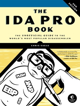 Paperback The Ida Pro Book, 2nd Edition: The Unofficial Guide to the World's Most Popular Disassembler Book