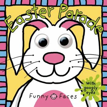 Board book Funny Faces: Easter Parade: With Googly Eyes Book