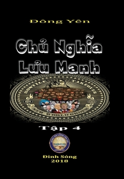 Hardcover Chu Nghia Luu Manh IV [Vietnamese] Book