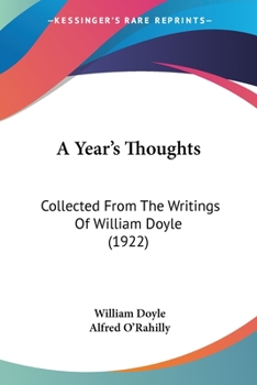 Paperback A Year's Thoughts: Collected From The Writings Of William Doyle (1922) Book