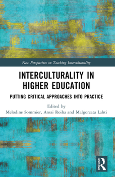 Paperback Interculturality in Higher Education: Putting Critical Approaches into Practice Book