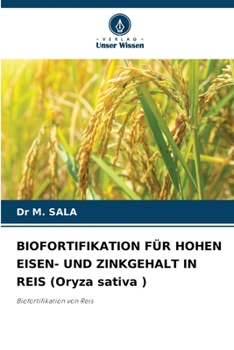 BIOFORTIFIKATION FÜR HOHEN EISEN- UND ZINKGEHALT IN REIS (Oryza sativa )