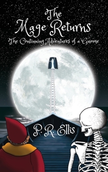 Paperback The Mage Returns: The continuing adventures of a Gnome Book