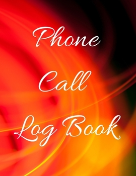 Phone Call Log Book: Telephone Message Tracker And Notebook