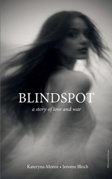 Paperback Blindspot: A Ukrainian story of Love and War. Book