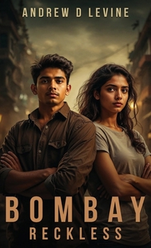Bombay Reckless - Book #2 of the Kabir Joshi & Ananya Rao Mystery