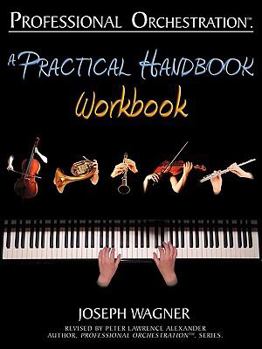 Paperback Professional Orchestration: A Practical Handbook - Workbook Book