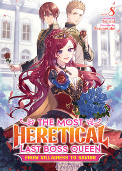 Paperback The Most Heretical Last Boss Queen: From Villainess to Savior (Light Novel) Vol. 8 Book