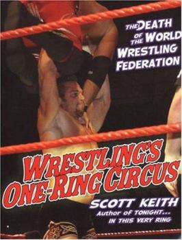 Paperback Wrestling's One Ring Circus: The Death of the World Wrestling Federation: The Death of the World Wrestling Federation Book