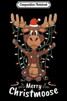 Composition Notebook: Merry Christmoose Christmas Moose Xmas Tree Lights Gift  Journal/Notebook Blank Lined Ruled 6x9 100 Pages