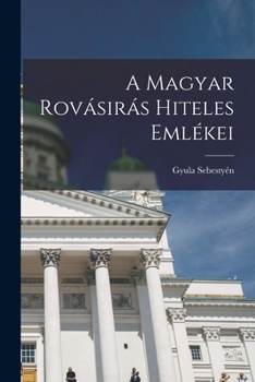 Paperback A magyar rovásirás hiteles emlékei [Hungarian] Book