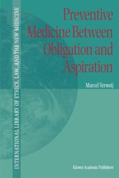 Paperback Preventive Medicine Between Obligation and Aspiration Book