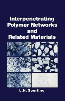 Hardcover Interpenetrating Polymer Networks and Related Materials Book