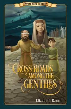 Crossroads Among the Gentiles - Book  of the Choose Your Journey