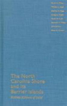 Hardcover The North Carolina Shore and Its Barrier Islands: Restless Ribbons of Sand Book